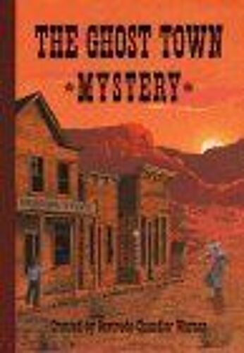The Ghost Town Mystery Boxcar Children Mysteries