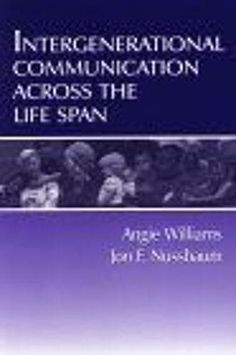 Intergenerational Communication Across The Life Span