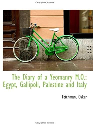 The Diary Of A Yeomanry M.O.: Egypt, Gallipoli, Palestine And Italy