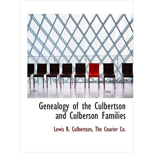 Genealogy Of The Culbertson And Culberson Families