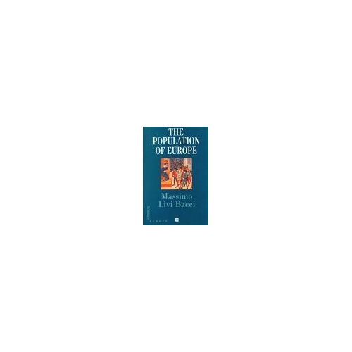 The Population Of Europe : A History The Making Of Europe