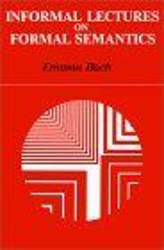 Informal Lectures On Formal Semantics