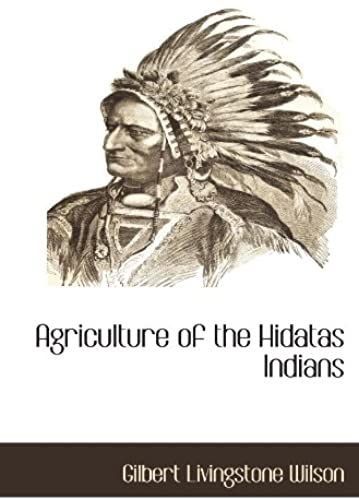 Agriculture Of The Hidatas Indians