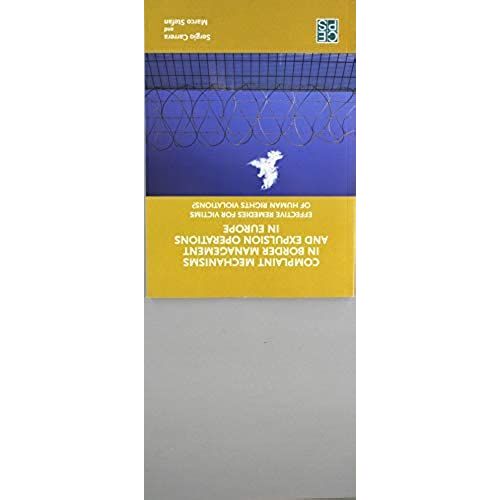 Complaint Mechanisms In Border Management And Expulsion Operations In Europe: Effective Remedies For Victims Of Human Rights Violations?