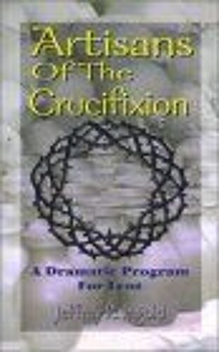 Artisans Of The Crucifixion