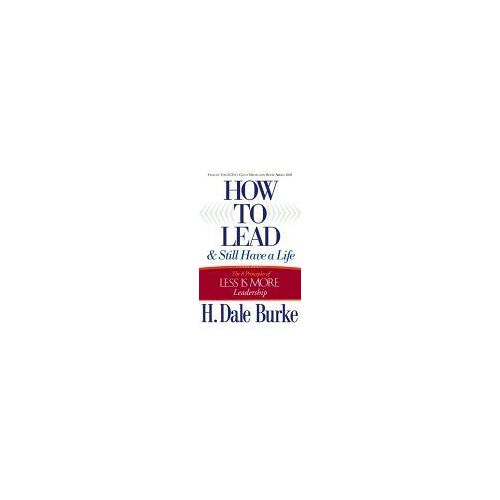 How To Lead And Still Have A Life