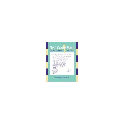 First-Grade Math : A Month-To-Month Guide