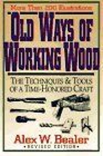 Old Ways Of Working Wood