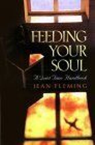 Feeding Your Soul : A Quiet Time Handbook