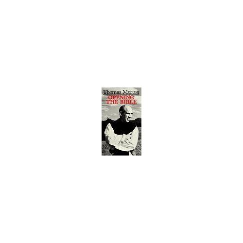 Thomas Merton: Opening The Bible