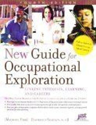 New Guide For Occupational Exploration : Linking Interests, Learning, And Careers Guide For Occupational Exploration