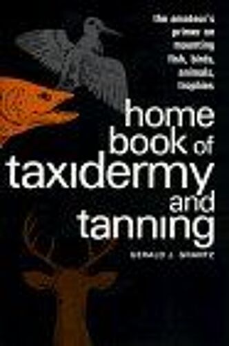 Home Book Of Taxidermy And Tanning
