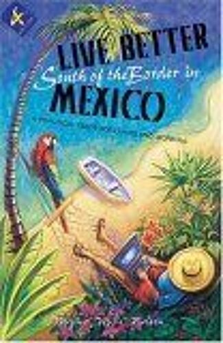 Live Better South Of The Border