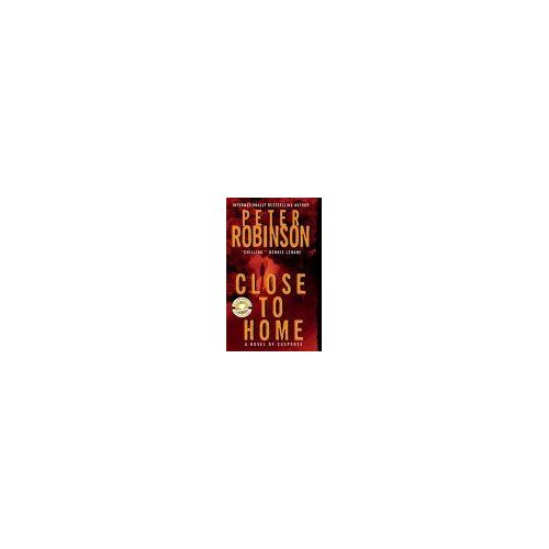 Close To Home : A Novel Of Suspense