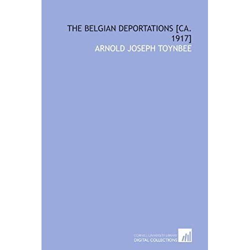 The Belgian Deportations [Ca. 1917]