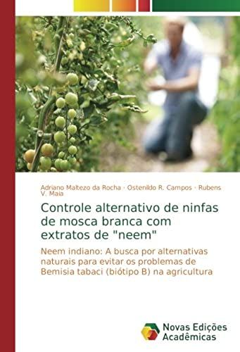Controle Alternativo De Ninfas De Mosca Branca Com Extratos De "Neem