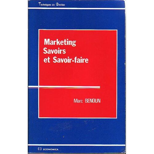 Marketing, Savoirs Et Savoir-Faire