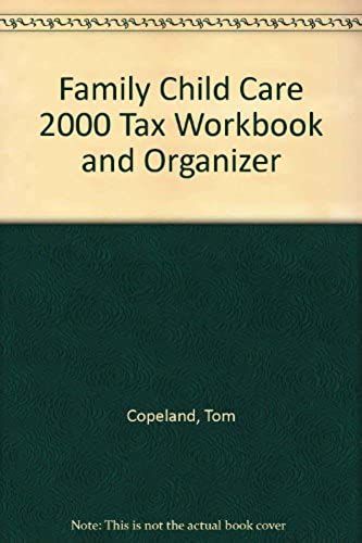 Family Child Care 2000 Tax Workbook And Organizer