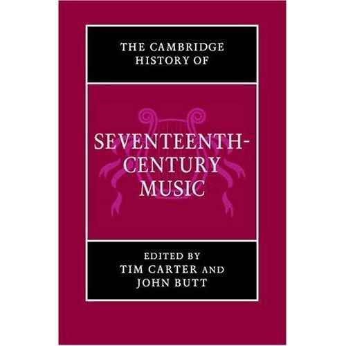 The Cambridge History Of Seventeenth-Century Music
