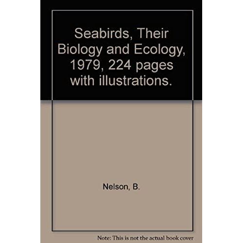 Seabirds, Their Biology And Ecology