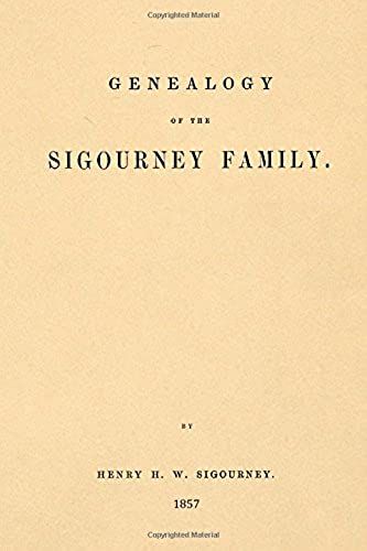 Genealogy Of The Sigourney Family