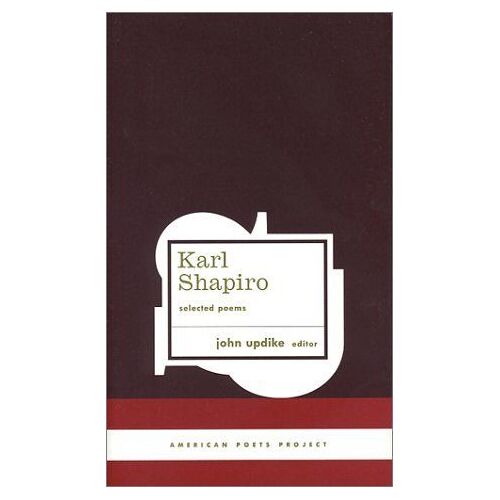 Karl Shapiro Selected Poems