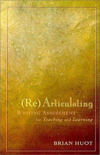 Rearticulating Writing Assessment