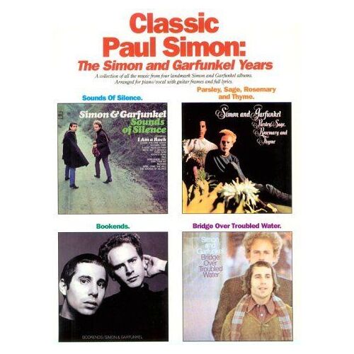 Classic Paul Simon : The Simon And Garfunkel Years Paul Simon - Simon & Garfunkel