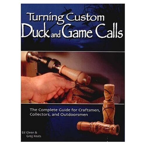 Turning Custom Duck And Game Calls