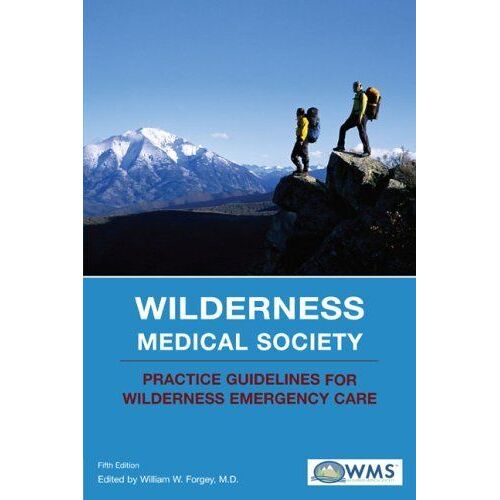 Wilderness Medical Society Practice Guidelines For Wilderness Emergency Care