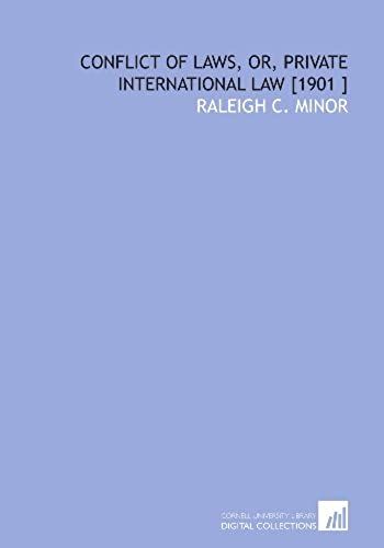 Conflict Of Laws, Or, Private International Law [1901 ]