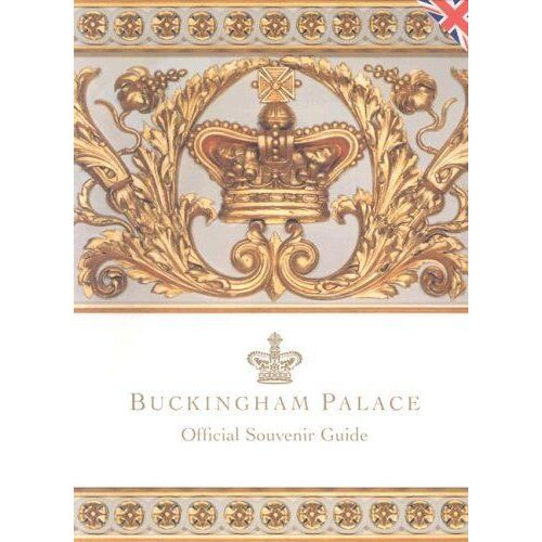 Buckingham Palace : Official Souvenir Guide