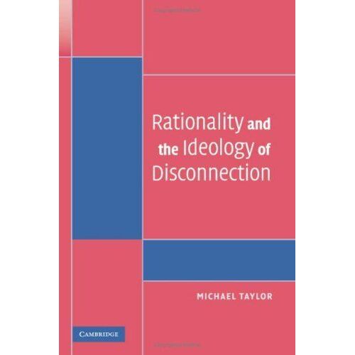 Rationality And The Ideology Of Disconnection