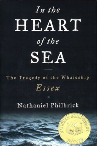In The Heart Of The Sea : The Tragedy Of The Whaleship Essex