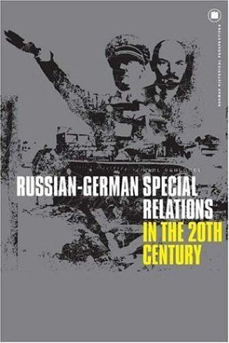 Russian-German Special Relations In The Twentieth Century