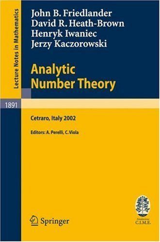 Analytic Number Theory: Lectures Given At The C. - I.M.E. Summer School Held In Cetraro, Italy, July 11-18, 2002