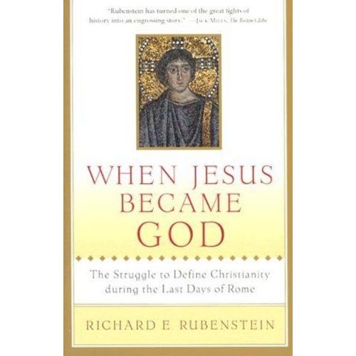 When Jesus Became God