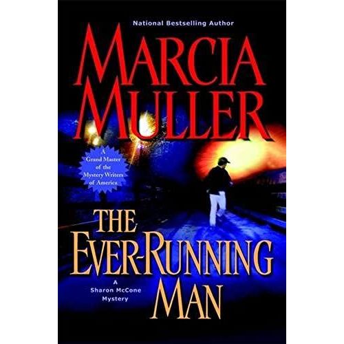 The Ever-Running Man (Sharon Mccone Mysteries)