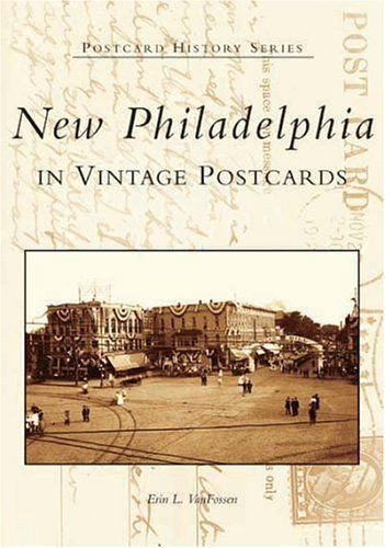 New Philadelphia Oh Postcard History