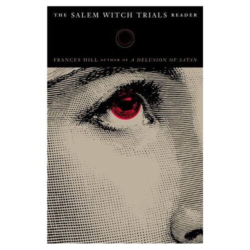 The Salem Witch Trials Reader