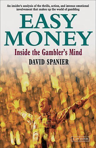 Easy Money : Inside The Gambler's Mind