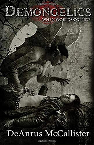 Demongelics: When Worlds Collide (Demongelics Series - Part Four)