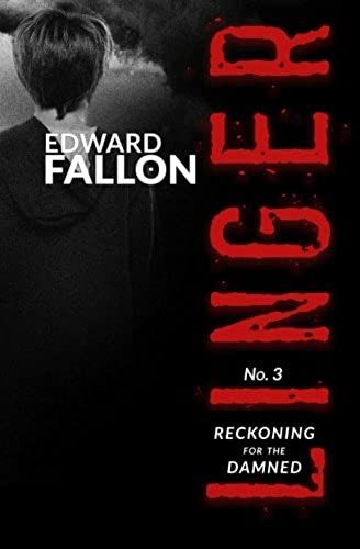 Linger 3: Reckoning For The Damned (A Linger Thriller) (Volume 3)