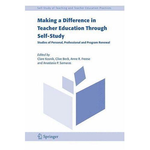 Making A Difference In Teacher Education Through Self-Study