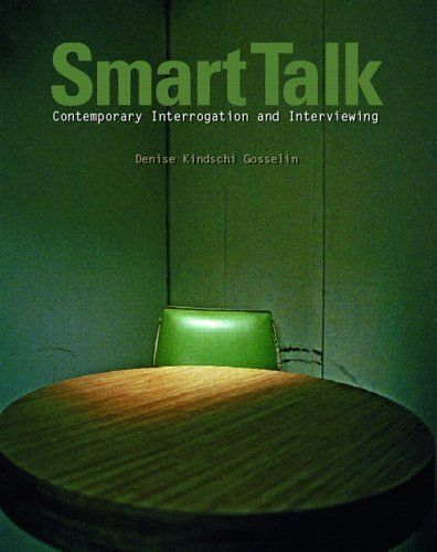 Smart Talk : Contemporary Interviewing And Interrogation