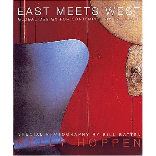 East Meets West : Global Design For Contemporary Interiors