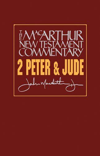 2 Peter And Jude Macarthur New Testament Commentary
