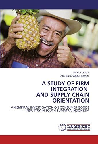 A Study Of Firm Integration And Supply Chain Orientation