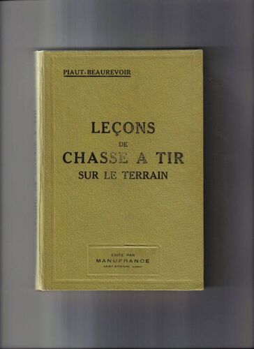 Lecons De Chasse A Tir Sur Le Terrain.