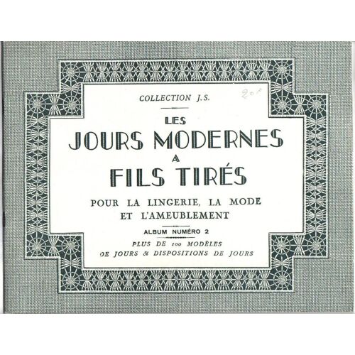 Les Jours Modernes A Fils Tires. N°2 : Pour La Lingerie, La Mode Et L'ameublement.
